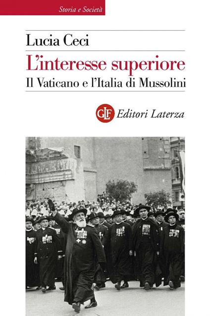 L' interesse superiore. Il Vaticano e l'Italia di Mussolini - Lucia Ceci - ebook