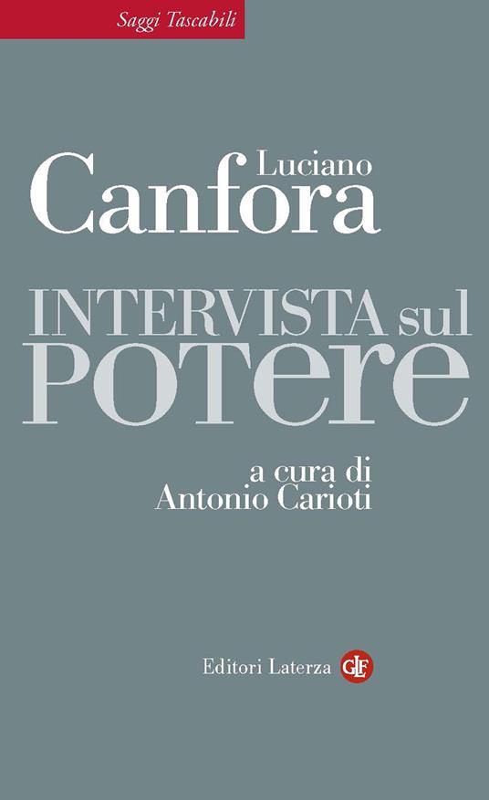 Intervista sul potere - Luciano Canfora,Antonio Carioti - ebook