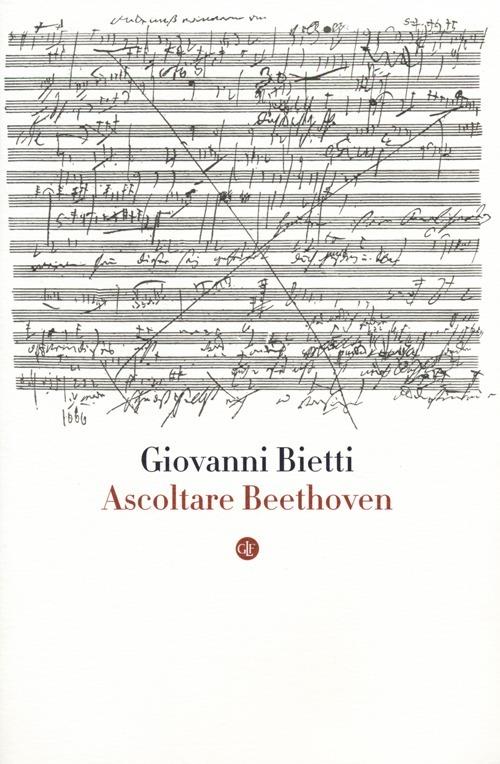 Ascoltare Beethoven. Con CD Audio - Giovanni Bietti - copertina