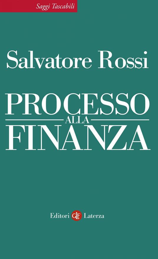 Processo alla finanza - Salvatore Rossi - ebook