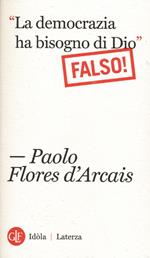 «La democrazia ha bisogno di Dio» (Falso!)