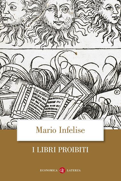 I libri proibiti da Gutenberg all'Encyclopédie - Mario Infelise - copertina