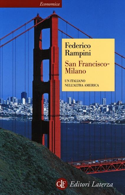 San Francisco-Milano. Un italiano nell'altra America - Federico Rampini - copertina
