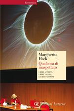 Qualcosa di inaspettato. I miei affetti, i miei valori, le mie passioni. Ediz. illustrata