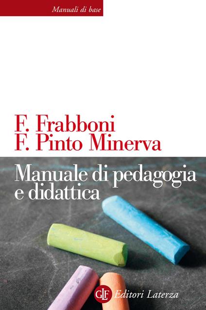 Manuale di pedagogia e didattica - Franco Frabboni,Franca Pinto Minerva - ebook