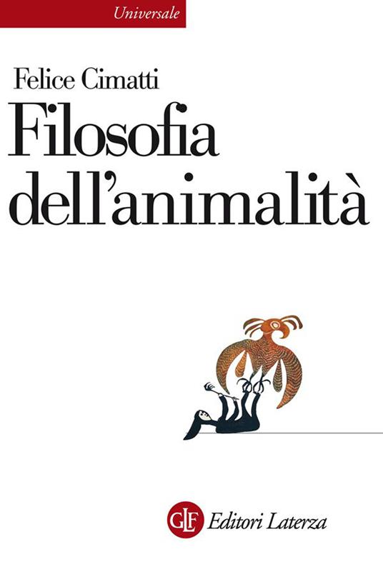 Filosofia dell'animalità - Felice Cimatti - ebook