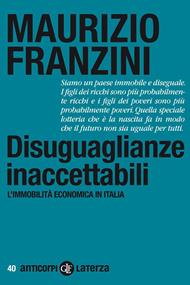 Disuguaglianze inaccettabili. L'immobilità economica in Italia