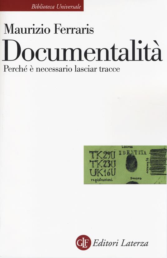 Documentalità. Perché è necessario lasciar tracce - Maurizio Ferraris - copertina