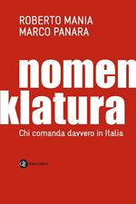 Nomenklatura. Chi comanda davvero in Italia