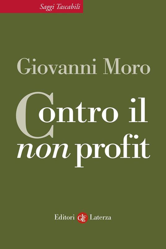 Contro il non profit - Giovanni Moro - ebook