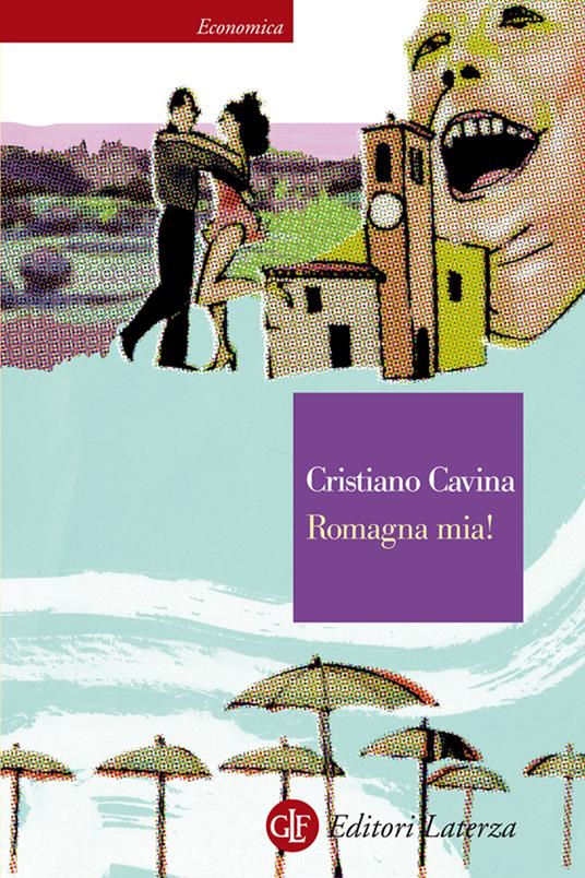 Romagna mia! - Cristiano Cavina - ebook