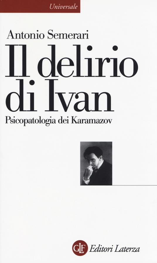 Il delirio di Ivan. Psicopatologia dei Karamazov - Antonio Semerari - copertina