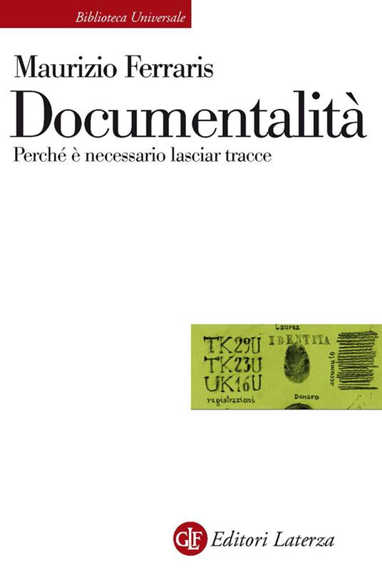 Documentalità. Perché è necessario lasciar tracce - Maurizio Ferraris - ebook