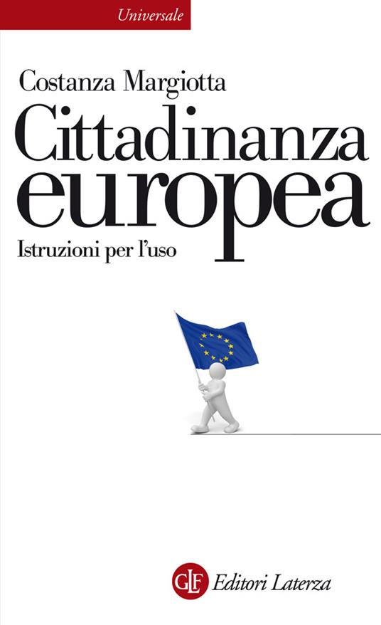 Cittadinanza europea. Istruzioni per l'uso - Costanza Margiotta - ebook