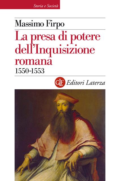 La presa di potere dell'inquisizione romana (1550-1553) - Massimo Firpo - ebook