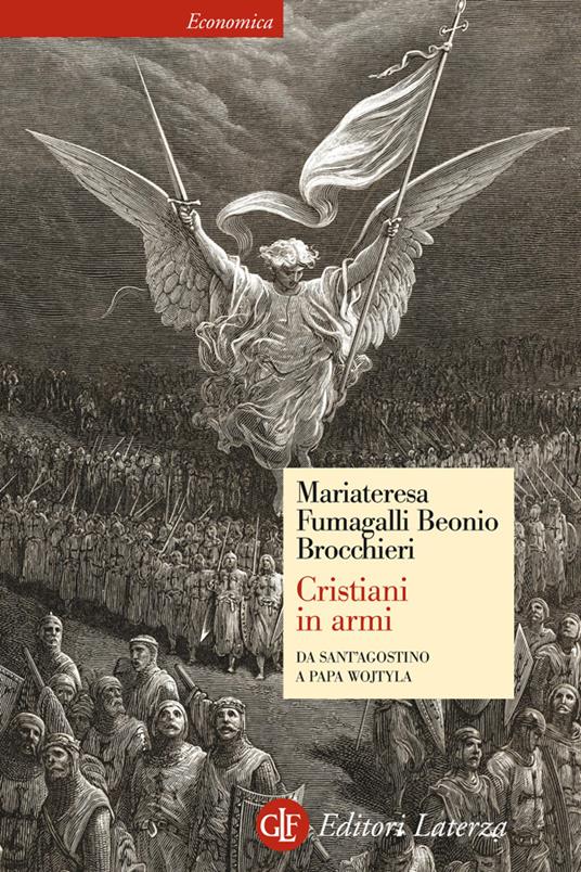 Cristiani in armi. Da Sant'Agostino a papa Wojtyla - Mariateresa Fumagalli Beonio Brocchieri - ebook