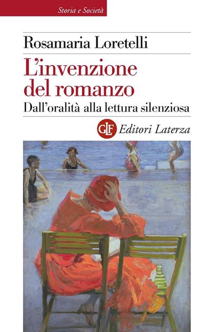 L' invenzione del romanzo. Dall'oralità alla lettura silenziosa - Rosamaria Loretelli - ebook