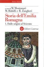 Storia dell'Emilia Romagna. Vol. 1: Storia dell'Emilia Romagna