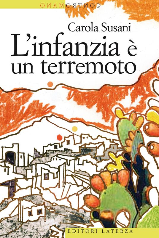 L' infanzia è un terremoto - Carola Susani - ebook