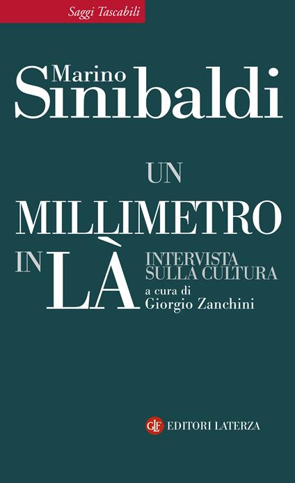 Un millimetro in là. Intervista sulla cultura - Marino Sinibaldi,Giorgio Zanchini - ebook