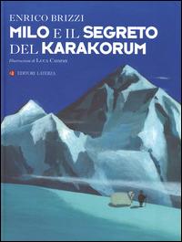 Milo e il segreto del Karakorum - Enrico Brizzi,Luca Caimmi - copertina