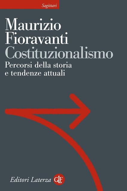 Costituzionalismo. Percorsi della storia e tendenze attuali - Maurizio Fioravanti - ebook