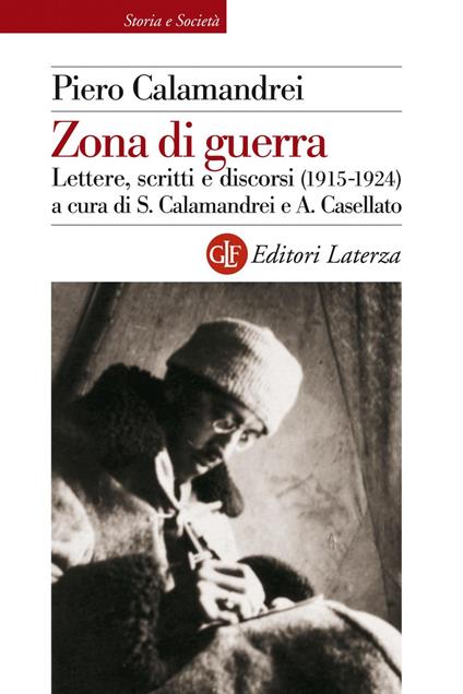 Zona di guerra. Lettere, scritti, discorsi (1915-1924) - Piero Calamandrei,Silvia Calamandrei,Alessandro Casellato - ebook