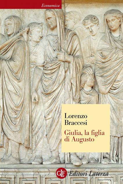 Giulia, la figlia di Augusto - Lorenzo Braccesi - ebook