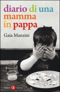 Diario di una mamma in pappa - Gaia Manzini - copertina