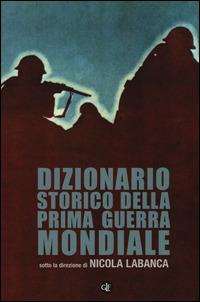 Dizionario storico della Prima guerra mondiale - copertina