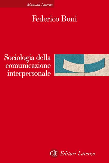 Sociologia della comunicazione interpersonale - Federico Boni - ebook