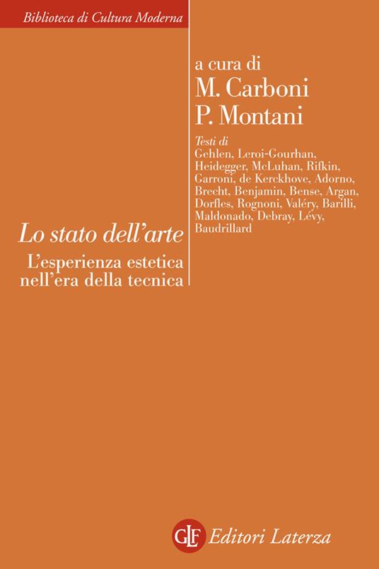 Lo stato dell'arte. L'esperienza estetica nell'era della tecnica - Massimo Carboni,Pietro Montani - ebook