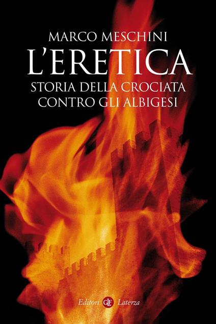 L' eretica. Storia della crociata contro gli albigesi - Marco Meschini - ebook