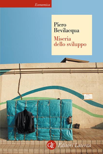 Miseria dello sviluppo - Piero Bevilacqua - ebook