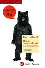 Dimmi come ti chiami e ti dirò perché. Storie di nomi e di cognomi