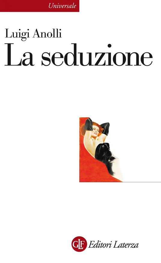 La seduzione. Ediz. illustrata - Luigi Anolli - ebook