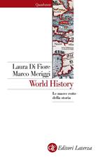 World history. Le nuove rotte della storia