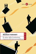 Il valore della Costituzione. L'esperienza della democrazia repubblicana