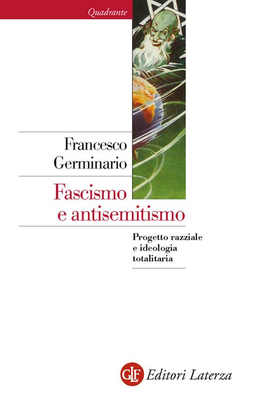 Fascismo e antisemitismo. Progetto razziale e ideologia totalitaria - Francesco Germinario - ebook