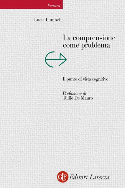 La comprensione come problema. Il punto di vista cognitivo - Lucia Lumbelli - ebook