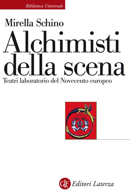 Alchimisti della scena. Teatri laboratorio del Novecento europeo - Mirella Schino - ebook