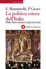 La politica estera dell'Italia. Dallo Stato unitario ai giorni nostri