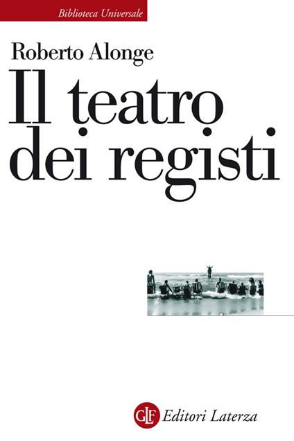Il teatro dei registi - Roberto Alonge - ebook