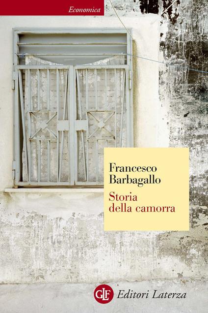 Storia della camorra - Francesco Barbagallo - ebook