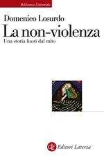 La non-violenza. Una storia fuori dal mito