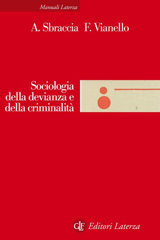 Sociologia della devianza e della criminalità - Alvise Sbraccia,Francesca Vianello - ebook