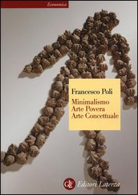 Minimalismo, arte povera, arte concettuale - Francesco Poli - copertina