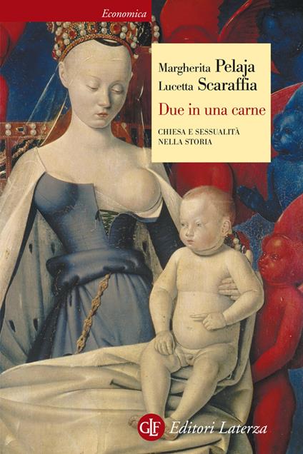 Due in una carne. Chiesa e sessualità nella storia - Margherita Pelaja,Lucetta Scaraffia - ebook