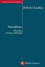 Naturalismo. Filosofia, scienza, mitologia