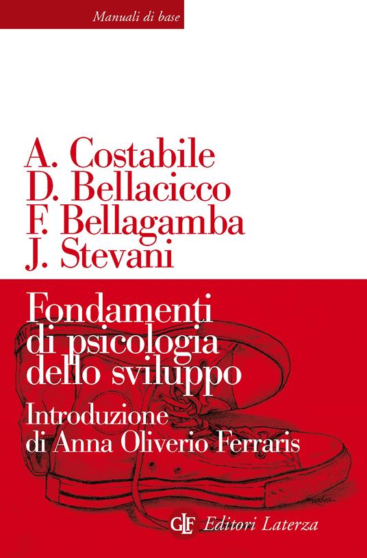 Fondamenti di psicologia dello sviluppo - Domenico Bellacicco,Francesca Bellagamba,Angela Costabile,Jolanda Stevani - ebook